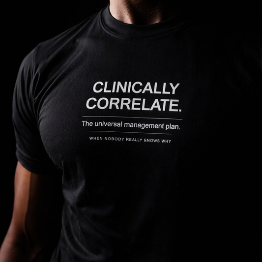 CLINICALLY CORRELATE T-SHIRT